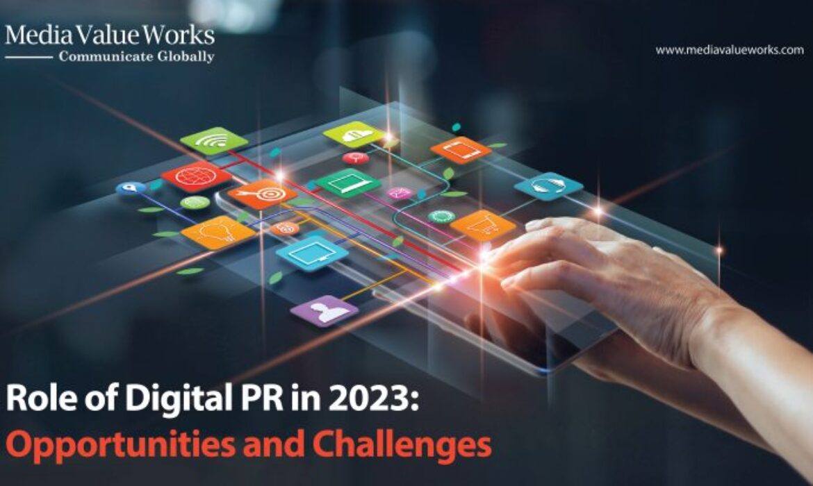 Role of Digital PR in 2023 Opportunities and Challenges