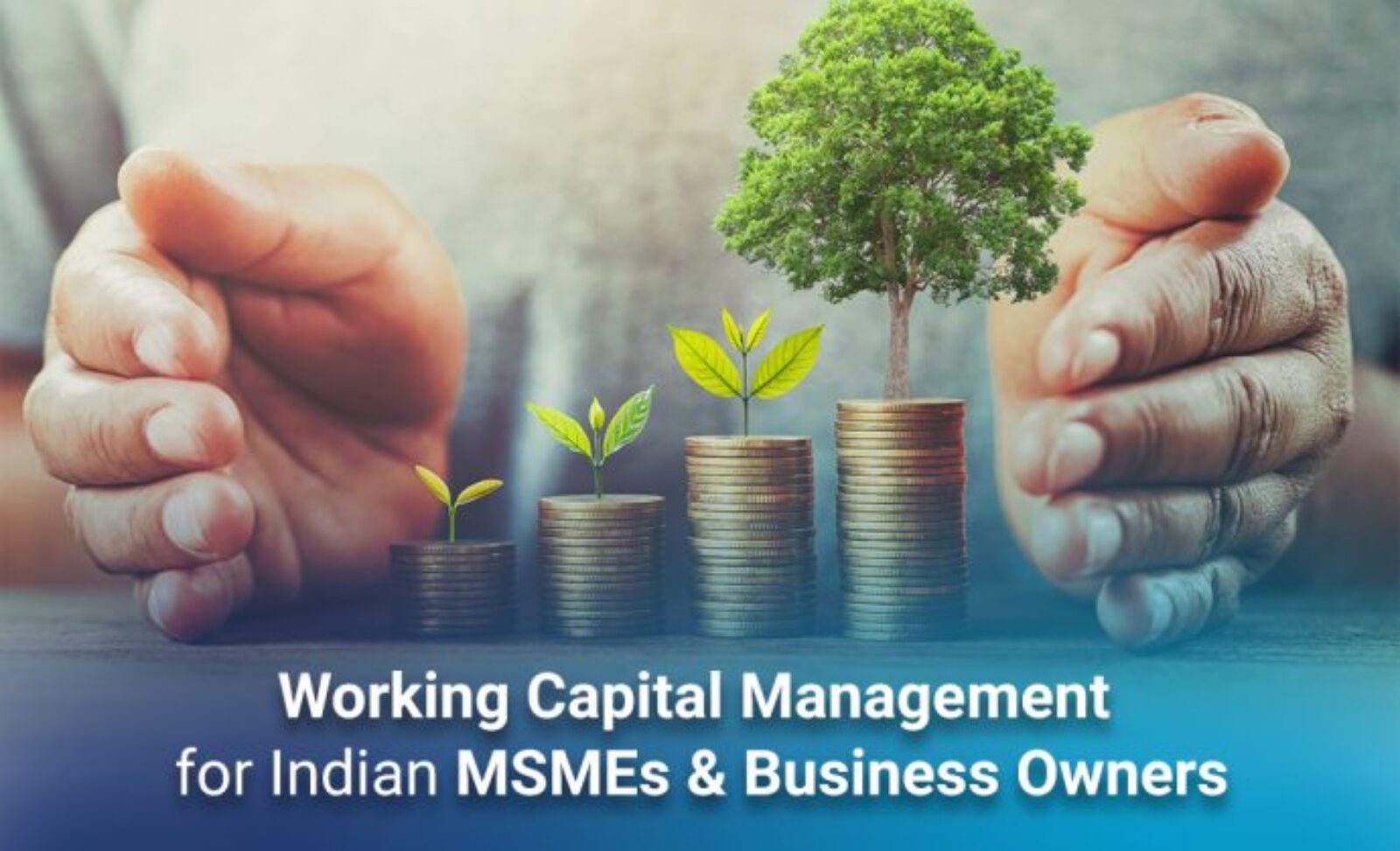 working capital management for indian msmes and business owners
