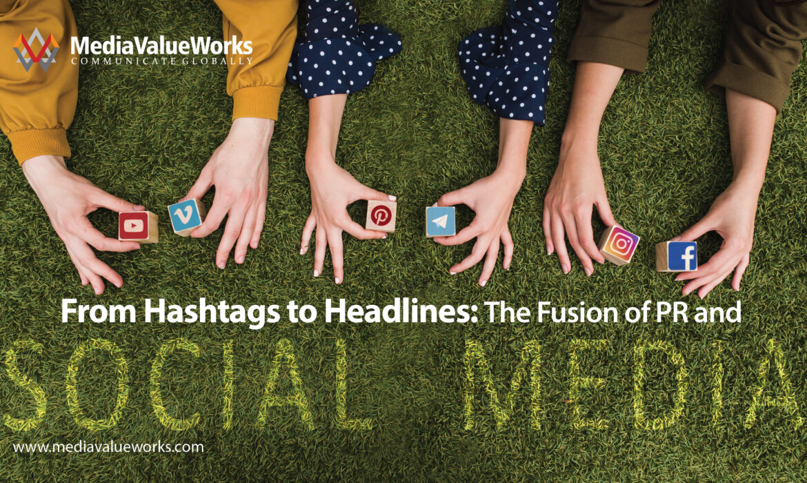 From Hashtags to Headlines: The Fusion of PR and Social Media